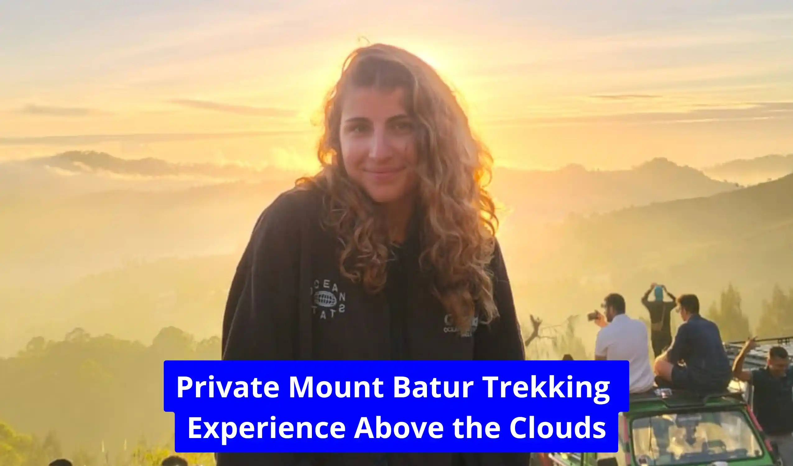 Private Mount Batur Trekking Experience Above the Clouds